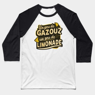 Un peu de gazouz un peu de limonade Baseball T-Shirt